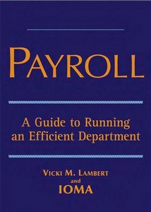 Wiley,.Payroll.A.Guide.to.Running.an.Efficient.Department.(2005)