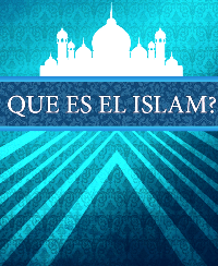 QUE ES EL ISLAM ?