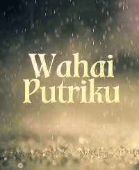 Wahai Putriku