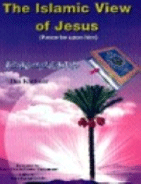 The Islamic View of Jesus