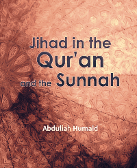 Jihad in the Quran and the Sunnah