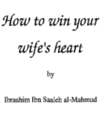 How to win your wife&#039:s heart?