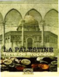 La Palestine Terre de prophetie