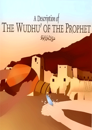 A Description of the Wudhu&#8217: of the Prophet